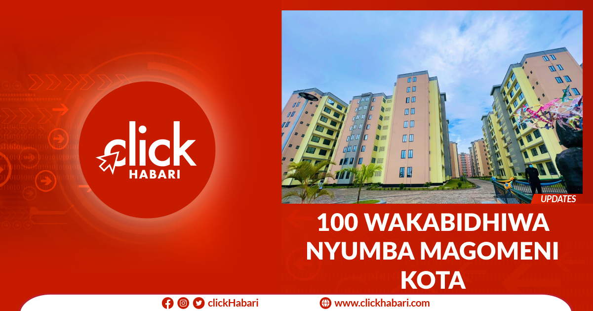 100 wakabidhiwa nyumba Magomeni Kota