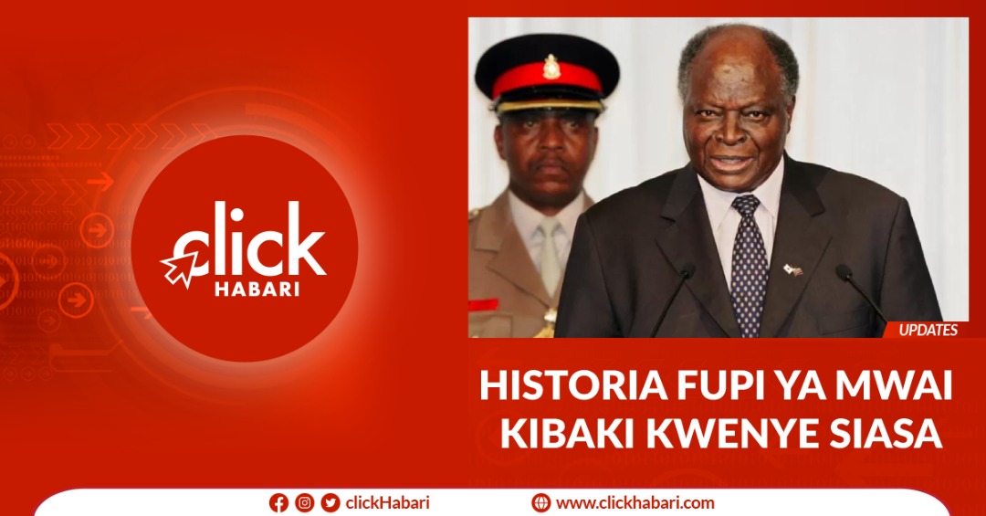 Historia fupi ya Mwai Kibaki kwenye siasa