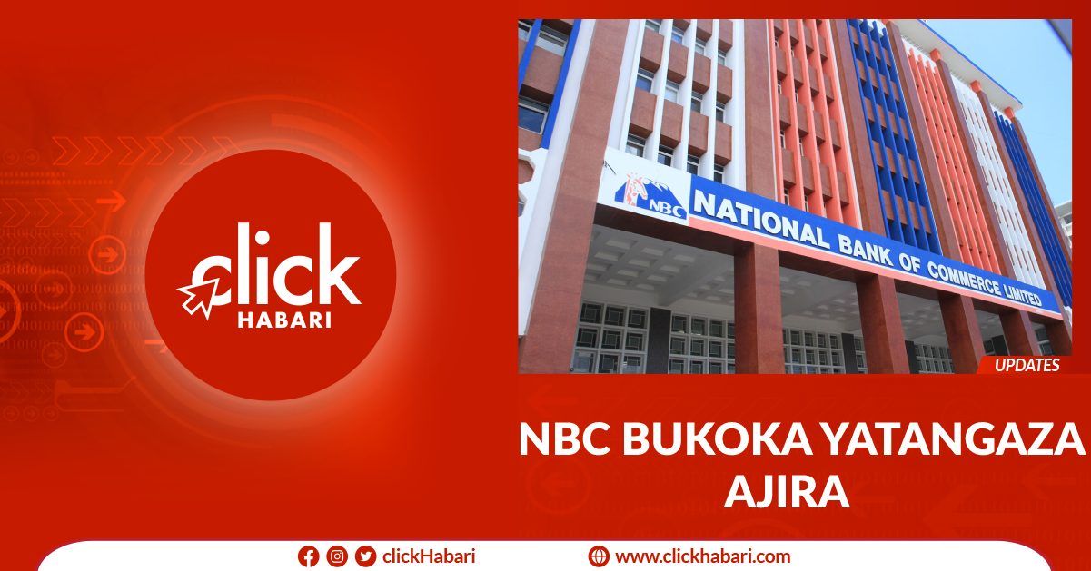 NBC Bukoka yatangaza ajira