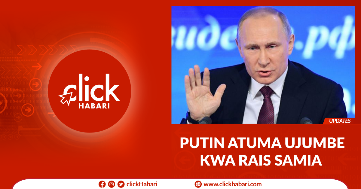 Putin atuma ujumbe kwa Rais Samia