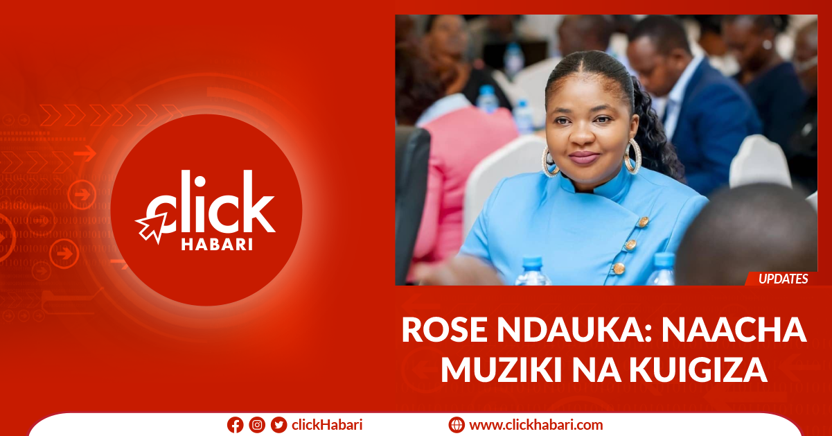 Rose Ndauka: Naacha muziki na kuigiza