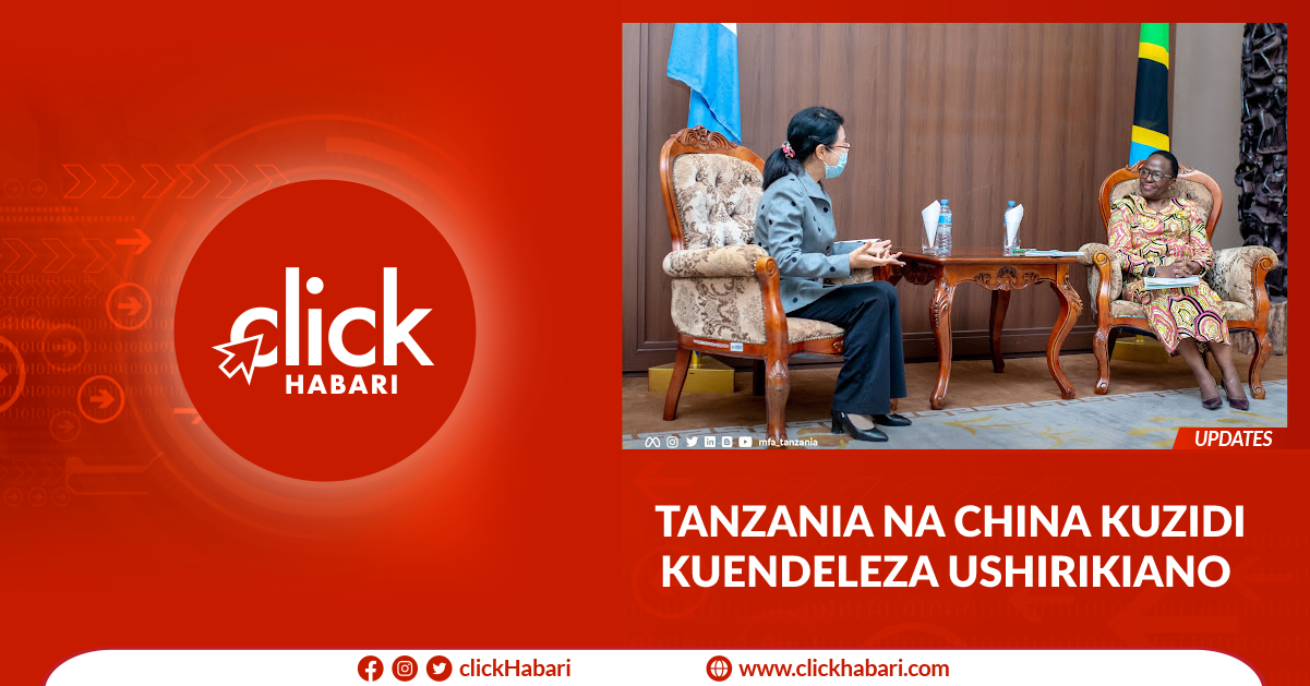 Tanzania na China kuendeleza ushirikiano