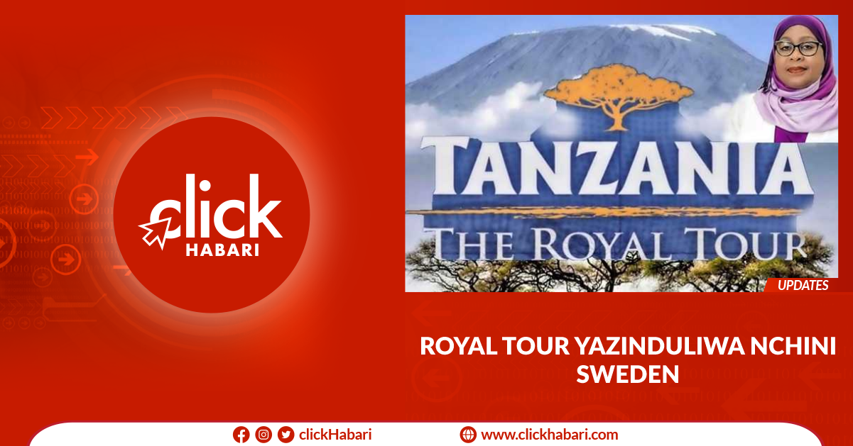 Royal Tour Tanzania  yazinduliwa nchini Sweden