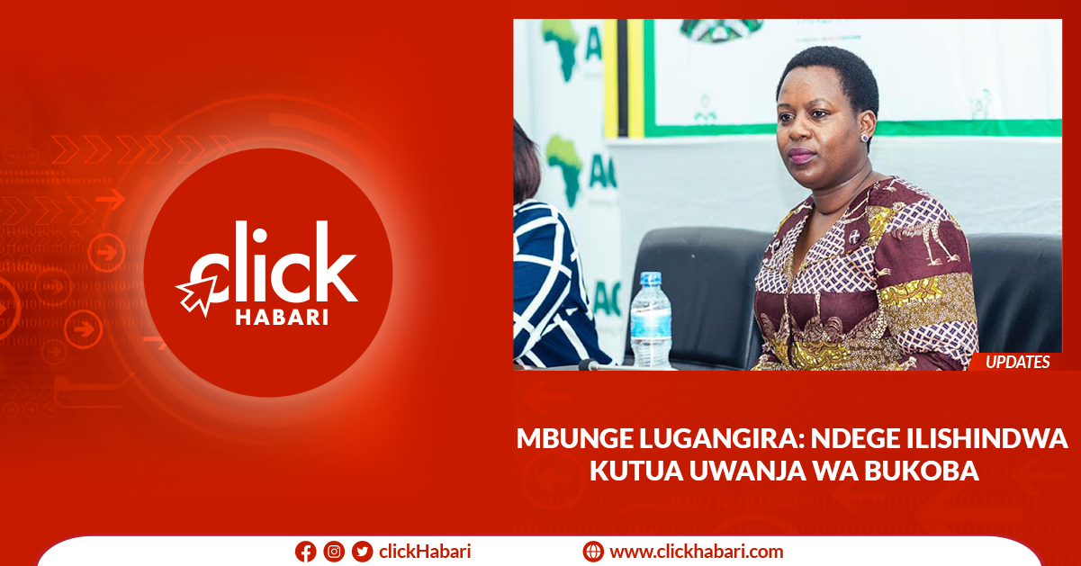 Mbunge Lugangira: Ndege ilishindwa kutua Uwanja wa Bukoba
