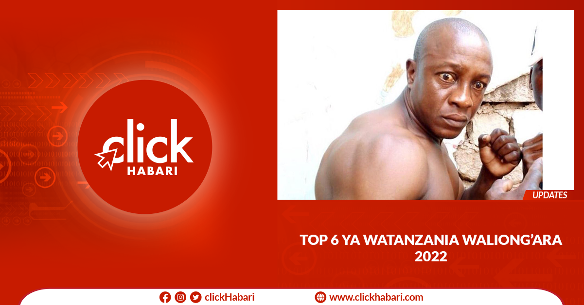 Top 6 Watanzania waliong’ara 2022