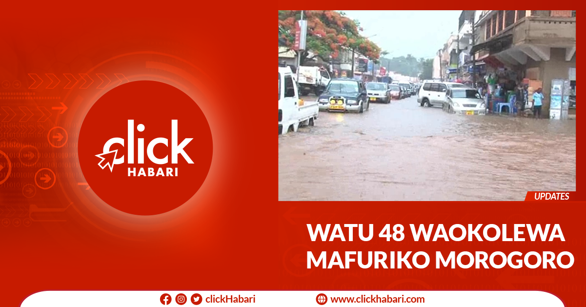 Watu 48 waokolewa mafuriko Morogoro