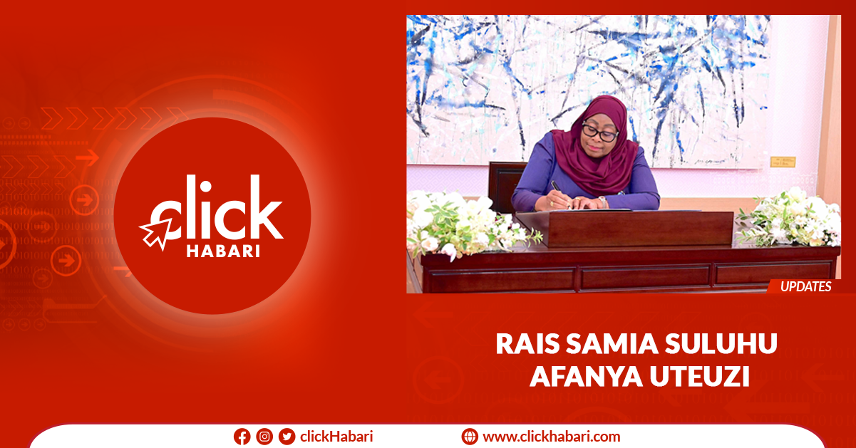 Rais Samia Suluhu afanya uteuzi