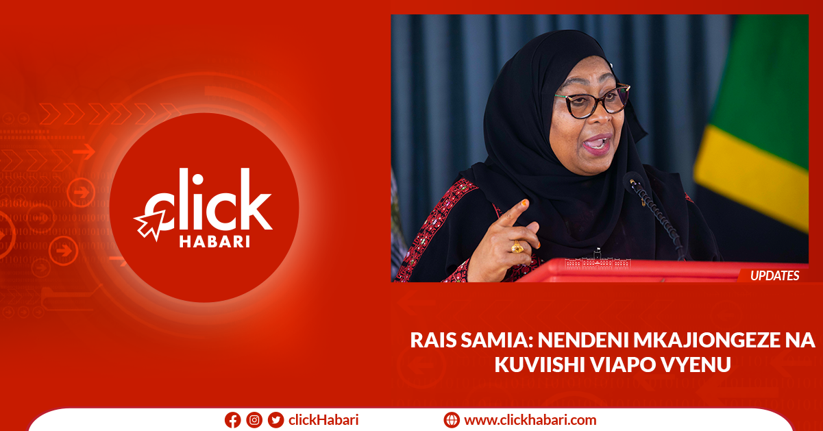 Rais Samia: Nendeni mkajiongeze na kuviishi viapo vyenu